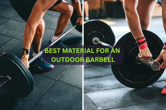 Best Material for an Outdoor Barbell